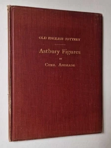 ANDRADE Old English Pottery: Astbury Figures (1924) - Picture 1 of 1