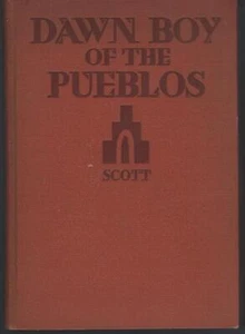 Dawn Boy of the Pueblos Lena Becker Scott 1935 First Edition Illustrated - Picture 1 of 1