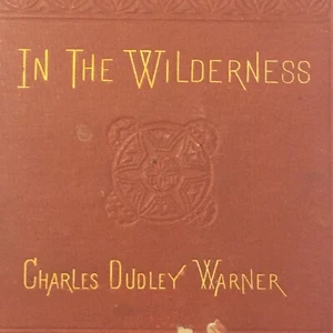 1878 1st- In the Wilderness by Charles Dudley Warner. antique outdoor classic - Picture 1 of 14