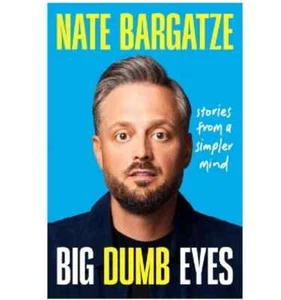 NATE BARGATZE BIG DUMB EYES Paperpack Fast shipping Free Shipping - Picture 1 of 5