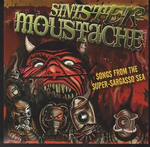 SINISTER MOUSTACHE CD: "SONGS FROM THE SUPER-SAGASSO SEA" 2007 - Imagen 1 de 2