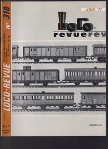 LOCO REVUE N°318 VOITURE PLM BANLIEUE 3 ESSIEUX / IMPLANTATION SIGNALISATION - Imagen 1 de 2