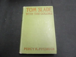 Tom Slade with The Colors, Percy Fitzhugh, 1918     mb   - Picture 1 of 1