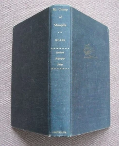 MR. CRUMP OF MEMPHIS ~ WILLIAM D. MILLER ~ HARDBACK ~ 1964 ~ VG - Picture 1 of 8