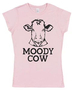 Moody Cow T-Shirt Funny Joke Gift for Mum, Sister, Friend Animal Lover Shirt - Picture 1 of 7