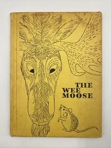 The Wee Moose by Gina Bell-Zano Illustrated By Enrico Arno 1964 Hardcover - Foto 1 di 6