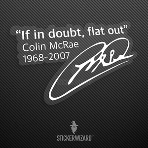 The ORIGINAL Colin McRae "If in doubt, flat out" Sticker - Picture 1 of 3