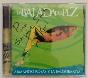 ARMANDO ROSAS Y LA BALDOBANDA -LA BALADA DEL PEZ- MEXICAN CD ALBUM, AUTOGRAPHED - Picture 1 of 3