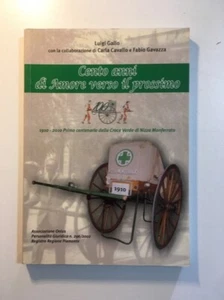  Croce verde Nizza Monferrato L. Gallo - Cento Anni Di Amore Verso Prossimo 2009 - Bild 1 von 1