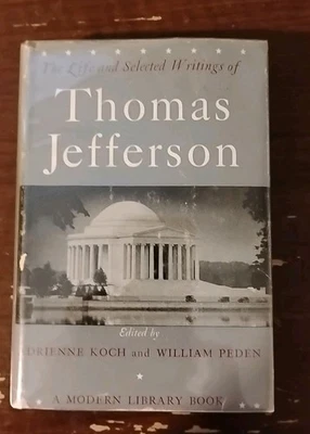 The Life and Selected Writings Of Thomas Jefferson 1st. Modern Library Edition - Image 1 of 4