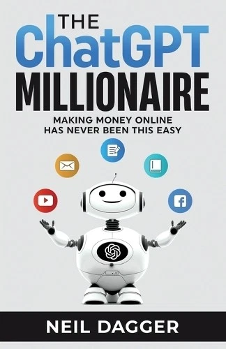 Neil Dagger The ChatGPT Millionaire (Paperback) (UK IMPORT) - Image 1 of 1