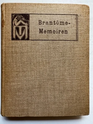 Bourdeille Pierre de - Aus den Memoiren - Jacques Hegner Berlin Leipzig 1900 - Bild 1 von 4