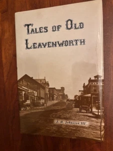 TALES OF OLD LEAVENWORTH (KANSAS) By J H Johnston, HCDJ, 2003 - Picture 1 of 1