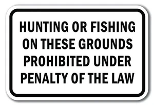 Letrero de aluminio 12x18 de caza o pesca prohibido bajo pena de ley - Imagen 1 de 4
