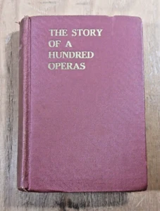 The Story of a Hundred Operas 1940 Vintage Hardcover Book MUSIC Grosset & Dunlap - Bild 1 von 12