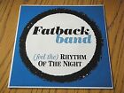 Fatback Band - Rhythm Of The Night  7" Vinyl (Ex)
