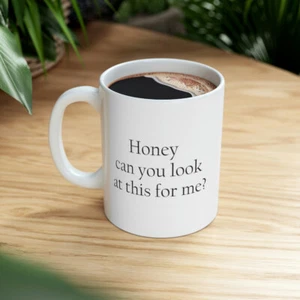 Honey Can You, Kaffeetasse, Koffeinsüchtiger, für sie, für ihn, Becher für Mama, Becher für Papa - Bild 1 von 11