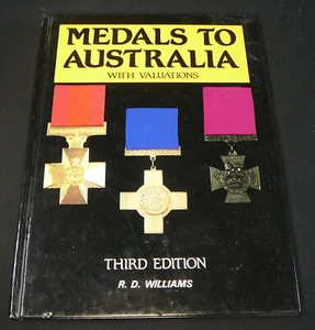 MEDALS TO AUSTRALIA With Valuations 3rd Ed. - R. D. Williams (HC 1990) - Picture 1 of 13