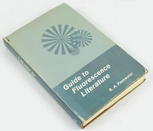 GUIDE TO FLUORESCENCE LITERATURE by R A Passwater 1967 1st HB in DJ Vintage - Picture 1 of 2