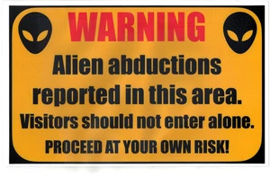 Set of 2 "WARNING ALIEN ABDUCTIONS REPORTED IN THIS AREA" 9x11.5 Laminated Sign - Picture 1 of 1