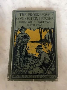 The Progressive Composition Lessons 1913 Book 2 Part One Fifth Year F - Bild 1 von 5
