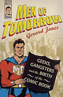 Men of Tomorrow : Geeks, Gangsters, and the Birth of the Comic Bo