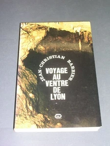 Lyon Spéléologie Arètes de poissons J.C Barbier voyage au ventre de Lyon 1981 - Imagen 1 de 4