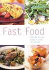 Fast Food: Over 80 Recipes, Ready in Under 3..., Hamlyn