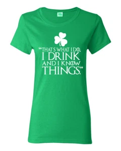 Camisa de mujer I Drink and I Know Things White Got Shamrock St Patricks Day - Imagen 1 de 3