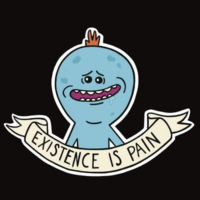 Mr Meeseeks "La existencia es dolor" Rick Morty Divertida Impermeable Vinilo Calcomanía Adhesiva Foto 1 de 3