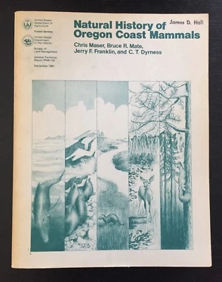 OREGON - NATURAL HISTORY OF OREGON COAST MAMMALS - 1ST - SIGNED BY BRUCE MATE - Image 1 of 4