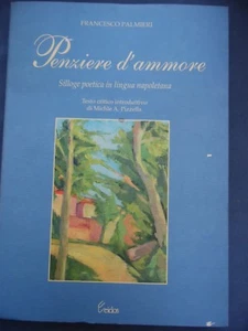 FRANCESCO PALMIERI-PENZIERE D'AMMORE-SILLOGE POETICA IN LINGUA NAPOLETANA - Picture 1 of 1