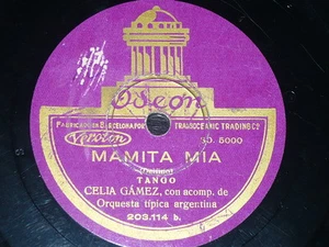 TANGO 78 rpm RECORD Odeon CELIA GÁMEZ Tango UNA PLEGARIA / MAMITA MIA - Picture 1 of 1