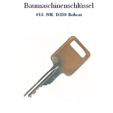 #15 Bobcat Nr. D250 Baumaschinenschlüssel Case McCormic Bagger Radlader
