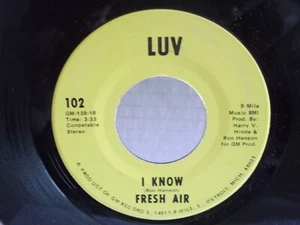 Fresh Air,LUV 102,"I Know",US,7" 45,1969 Northern Soul Rarity from Detroit, Mint - Picture 1 of 2
