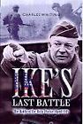 Ike's Last Battle: The Battle of the Ruhr Pocket April 1945-Char