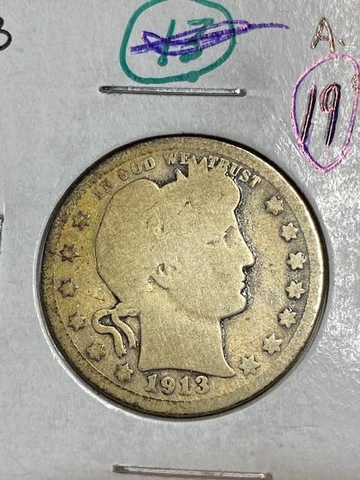 1913 Barber Quarter 25c, much better date, 99c Shipping Cover