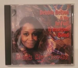 Debbie Nelson & In Full Transition Band CD Mark My Words Shirley IN R&B Blues - Picture 1 of 3