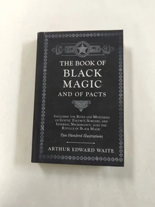 The Book Of Black Magic And Of Pacts Arthur Edward Waite - Picture 1 of 3