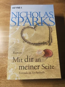 Mit dir an meiner Seite von Nicholas Sparks (2011, Taschenbuch) - Bild 1 von 3