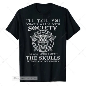 I'll Tell You What's Wrong With Society, Viking Norse Mythology Funny T-Shirt - Picture 1 of 5