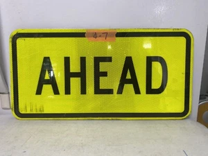 Authentic Road Traffic Street Sign (AHEAD) 12"X24" FREE SHIPPING #4-7 - Picture 1 of 2