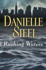 Rushing Waters - Hardcover By Steel, Danielle - GOOD