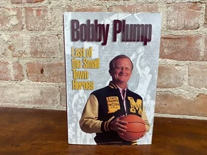 Hoosiers Inspiration Bobby Plump autographed Book Last of the small town heroes - Picture 1 of 24