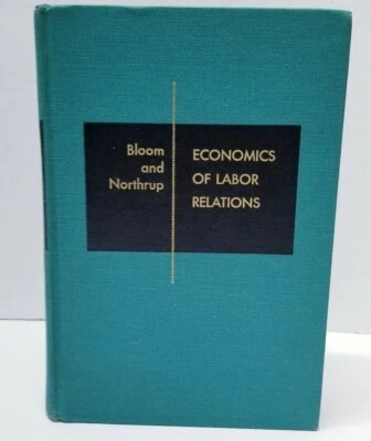 Economics of Labor Relations by Gordon F Bloom and Herbert Northrup (1958 HC) - Image 1 of 4