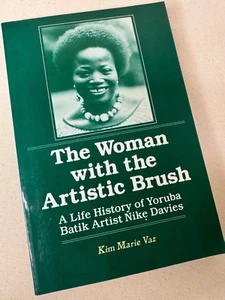 Woman With the Artistic Brush : A Life History of Yoruba Batik Artist Nike Da... - Bild 1 von 2