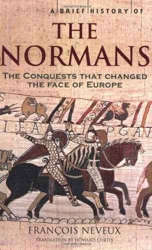 A Brief History of the Normans: The Conquests That Changed the Face of Europe B - Image 1 of 1