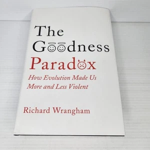 The Goodness Paradox Evolution Made Us Both More & Less Violent Richard Wrangham - Picture 1 of 3