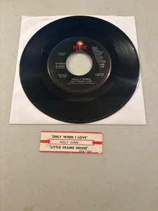 HOLLY DUNN ONLY WHEN I LOVE / LITTLE FRAME HOUSE 7" VINYL 45 RPM COUNTRY VG+ - Picture 1 of 2