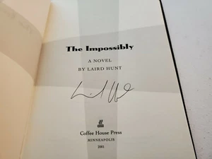 SIGNED The Impossibly - Laird Hunt (2001) Hardcover First Edition/Printing - Imagen 1 de 3
